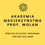 6-tygodniowy program Akademia Macierzyństwa prof. Wolan